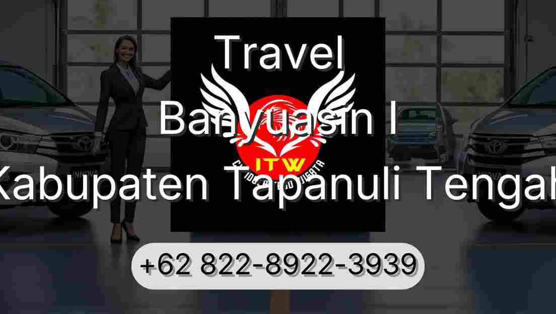 Travel Banyuasin I Kabupaten Tapanuli Tengah