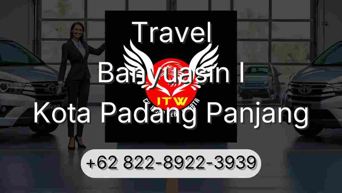 Travel Banyuasin I Kota Padang Panjang