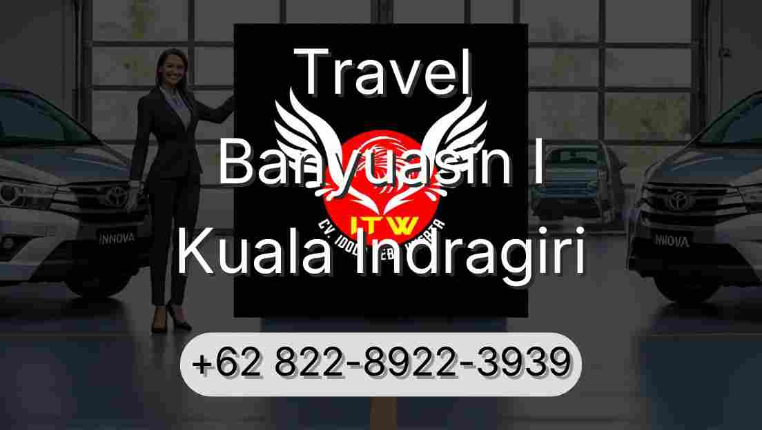 Travel Banyuasin I Kuala Indragiri