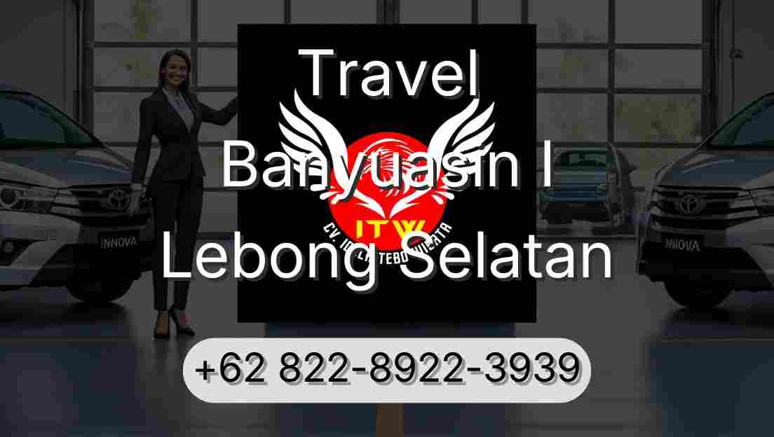 Travel Banyuasin I Lebong Selatan