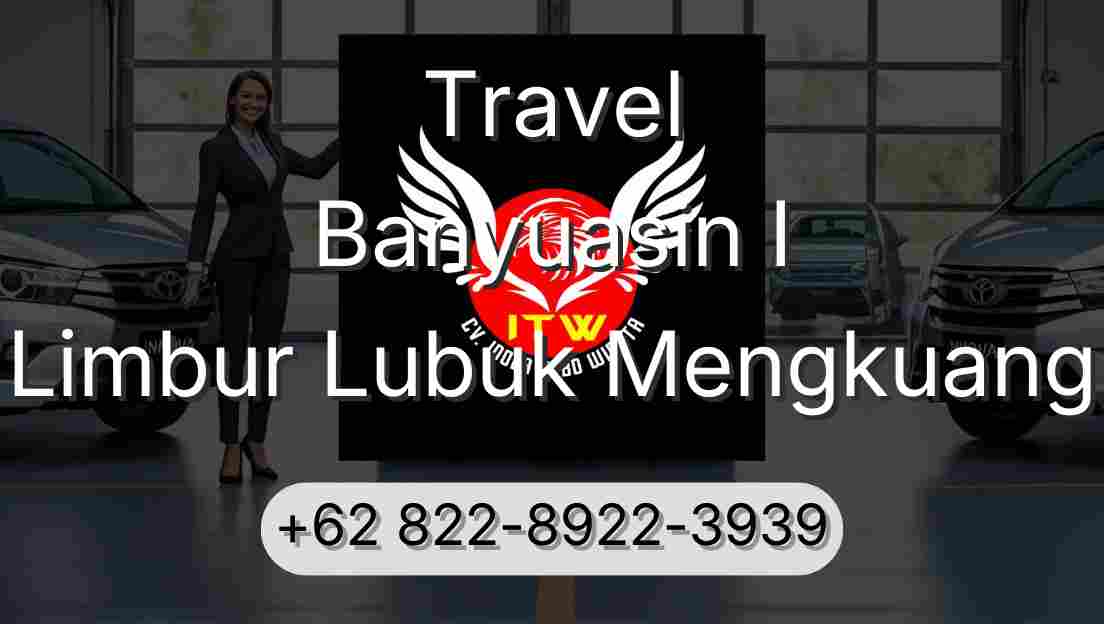 Travel Banyuasin I Limbur Lubuk Mengkuang