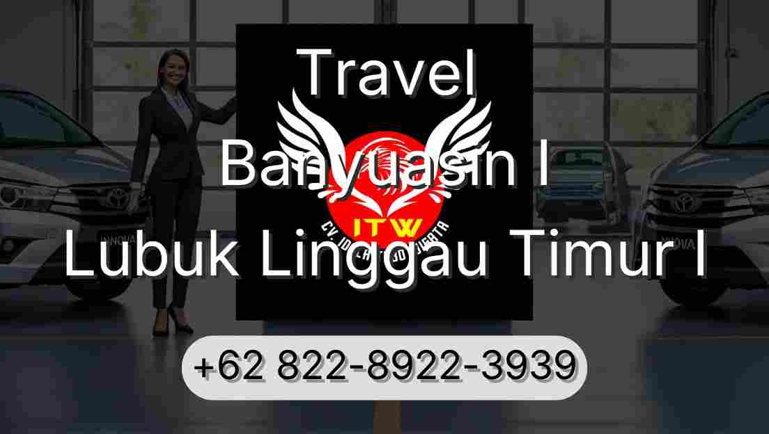 Travel Banyuasin I Lubuk Linggau Timur I