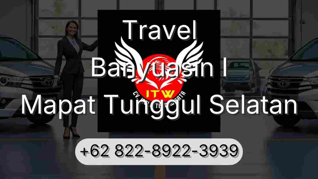 Travel Banyuasin I Mapat Tunggul Selatan