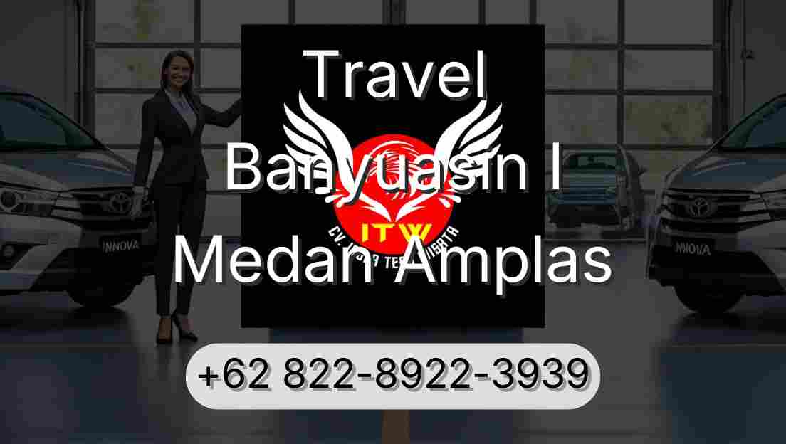 Travel Banyuasin I Medan Amplas