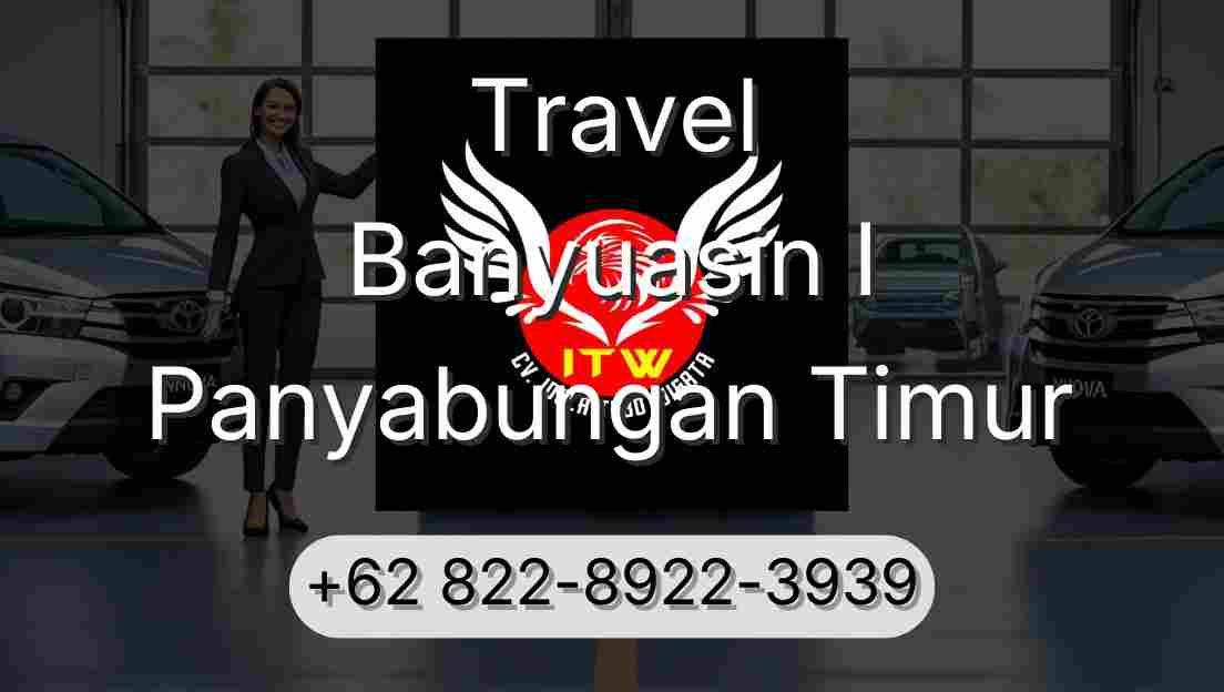 Travel Banyuasin I Panyabungan Timur