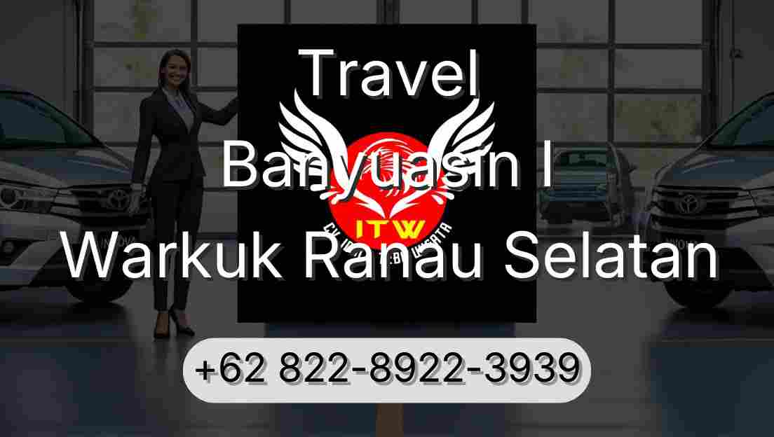 Travel Banyuasin I Warkuk Ranau Selatan