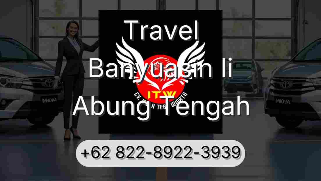 Travel Banyuasin Ii Abung Tengah
