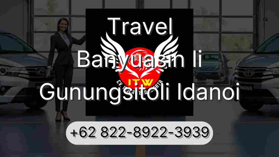 Travel Banyuasin Ii Gunungsitoli Idanoi