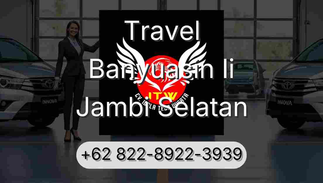 Travel Banyuasin Ii Jambi Selatan
