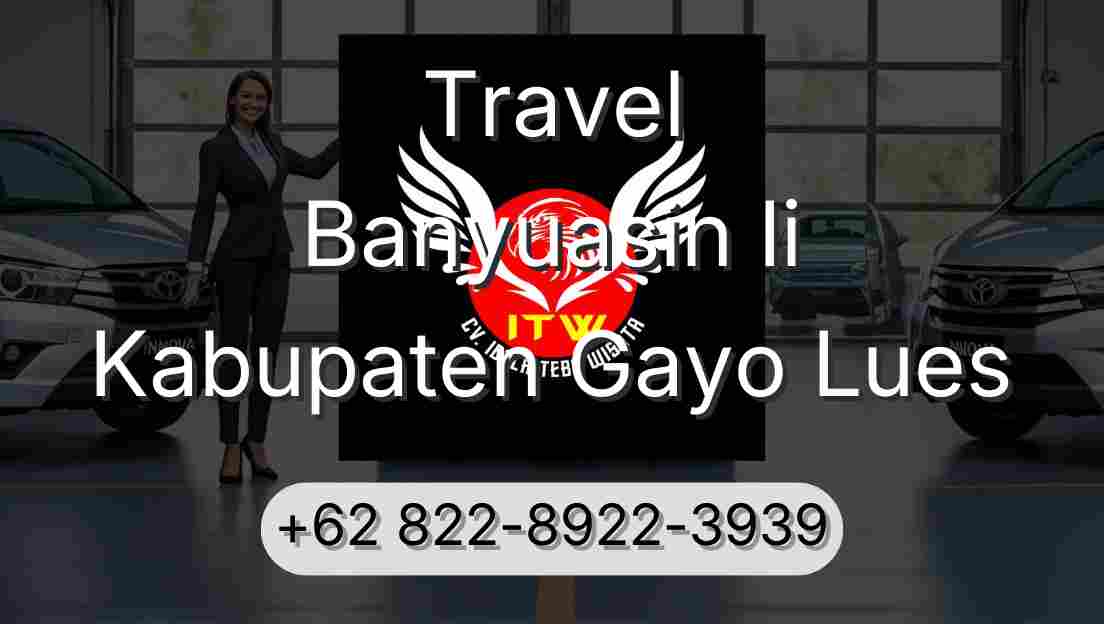 Travel Banyuasin Ii Kabupaten Gayo Lues
