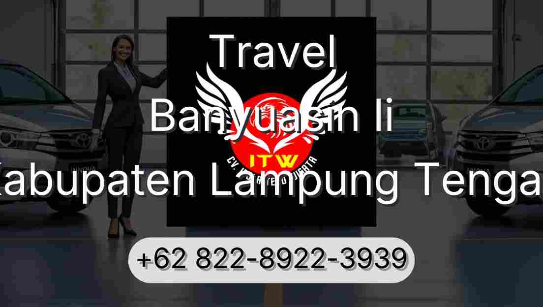 Travel Banyuasin Ii Kabupaten Lampung Tengah