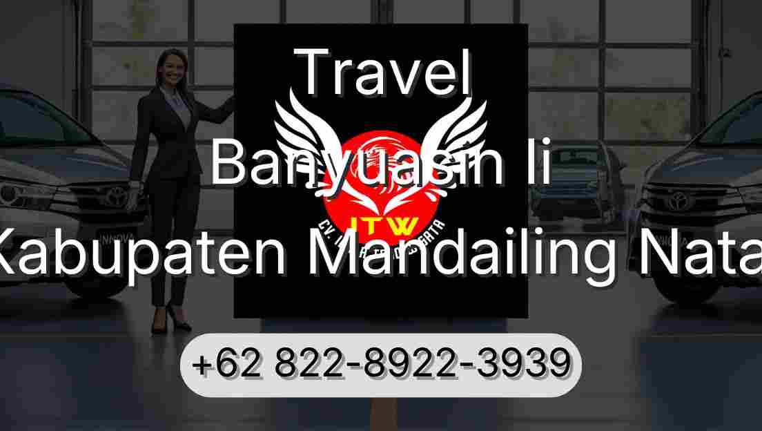 Travel Banyuasin Ii Kabupaten Mandailing Natal