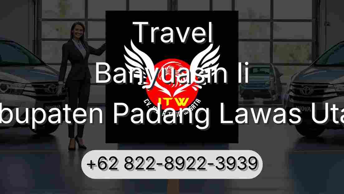 Travel Banyuasin Ii Kabupaten Padang Lawas Utara