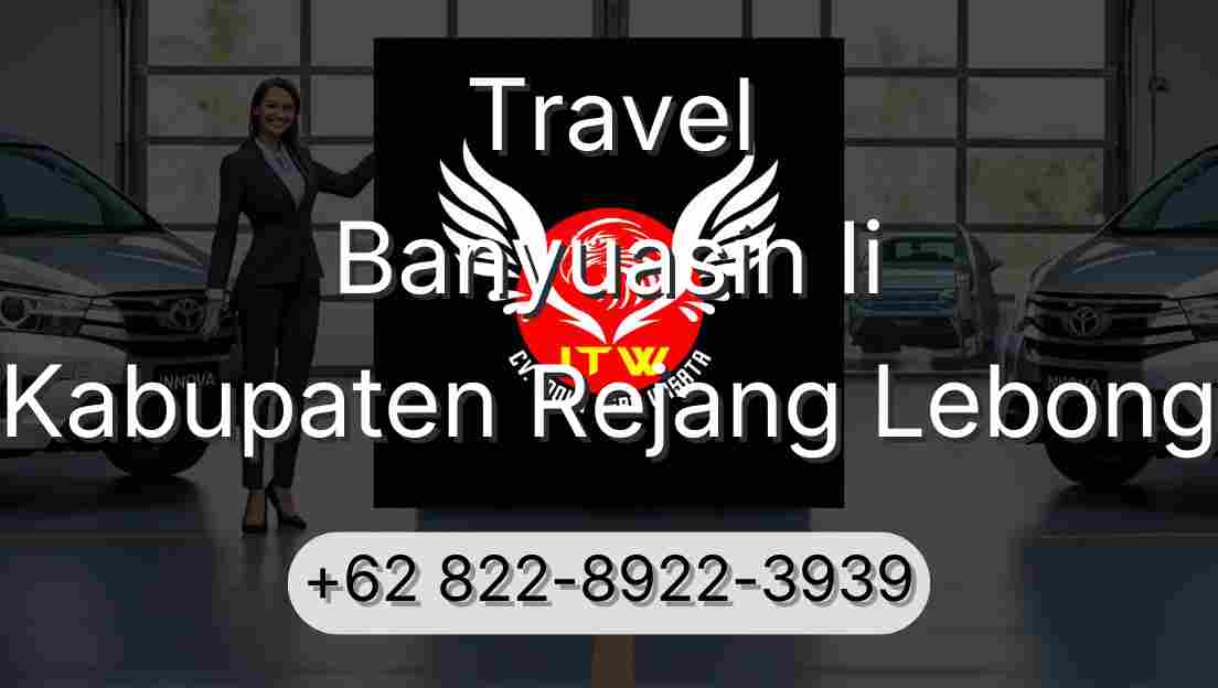 Travel Banyuasin Ii Kabupaten Rejang Lebong