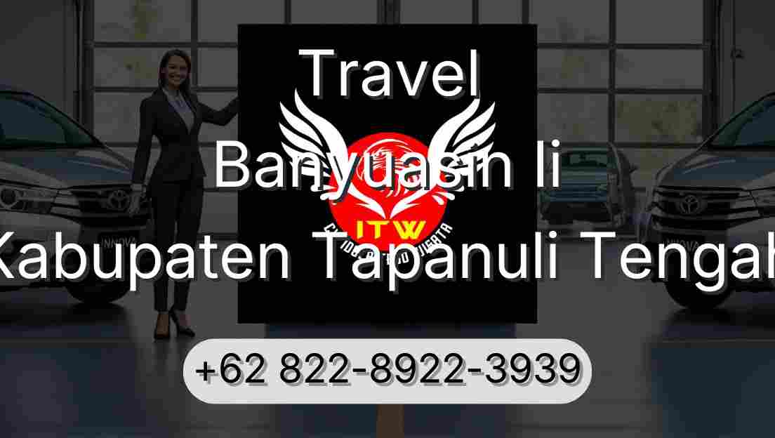Travel Banyuasin Ii Kabupaten Tapanuli Tengah