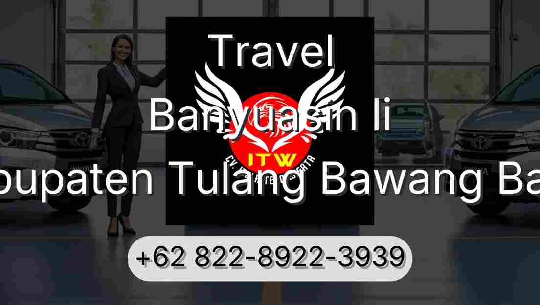Travel Banyuasin Ii Kabupaten Tulang Bawang Barat