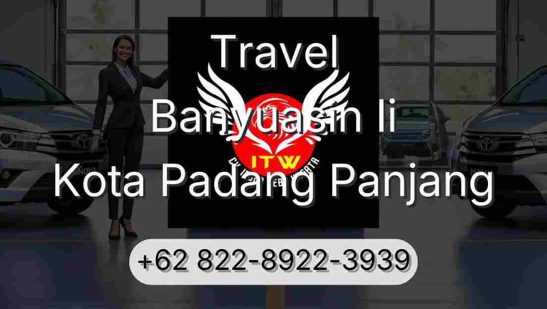 Travel Banyuasin Ii Kota Padang Panjang