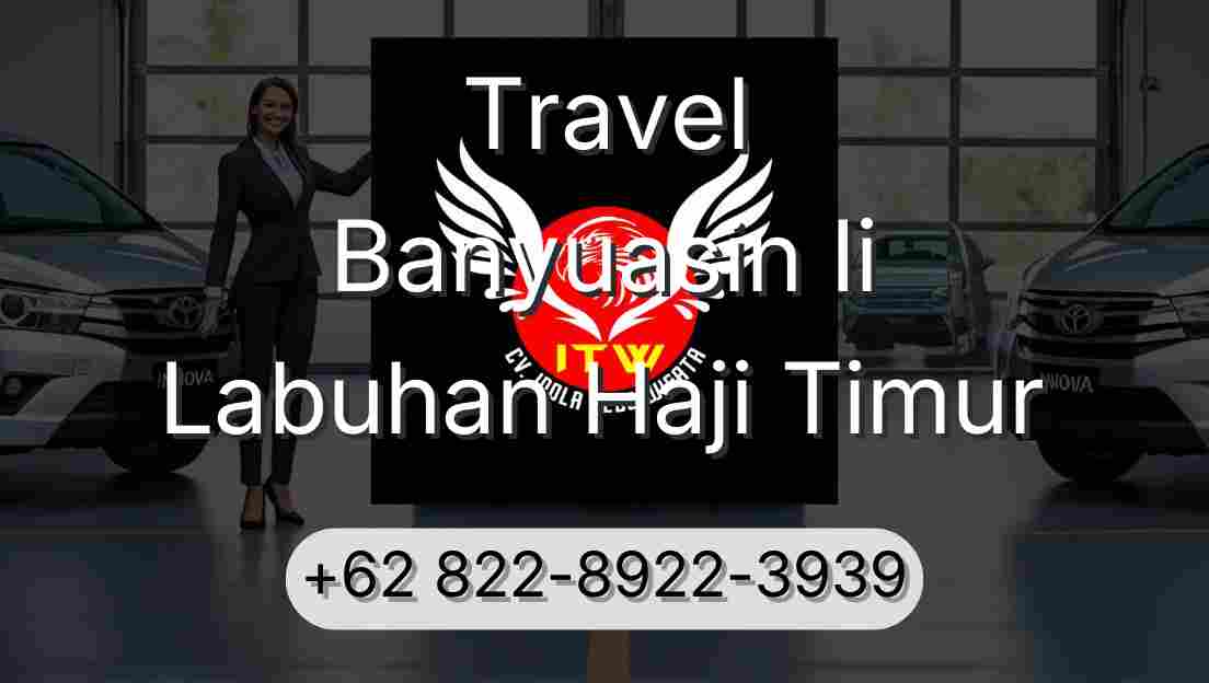 Travel Banyuasin Ii Labuhan Haji Timur
