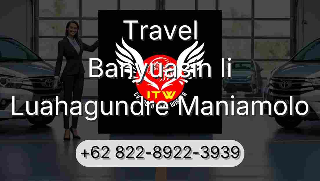 Travel Banyuasin Ii Luahagundre Maniamolo
