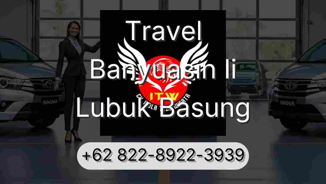 Travel Banyuasin Ii Lubuk Basung