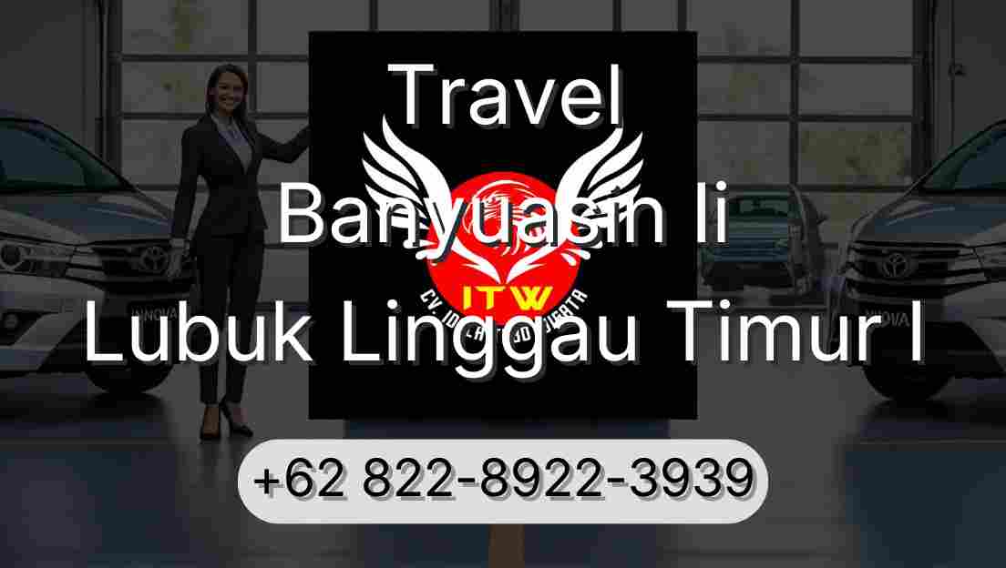 Travel Banyuasin Ii Lubuk Linggau Timur I
