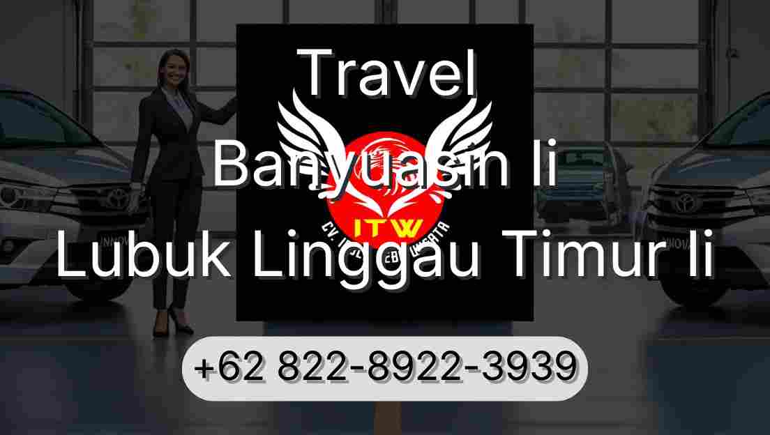 Travel Banyuasin Ii Lubuk Linggau Timur Ii
