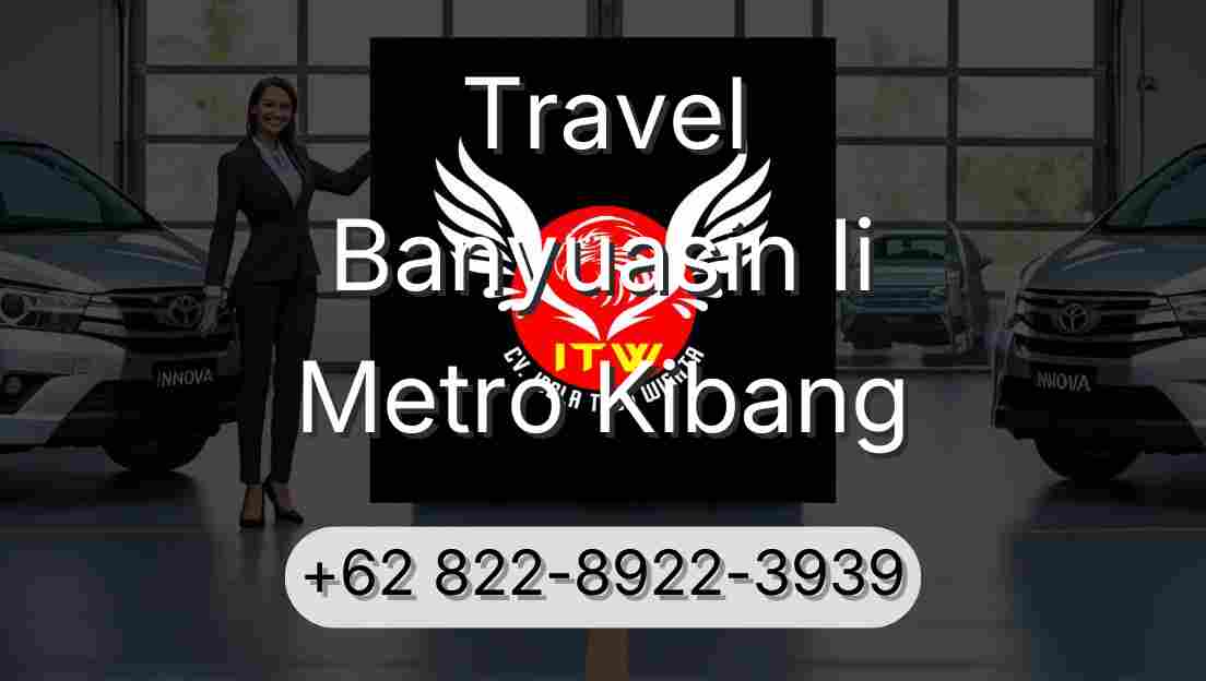Travel Banyuasin Ii Metro Kibang