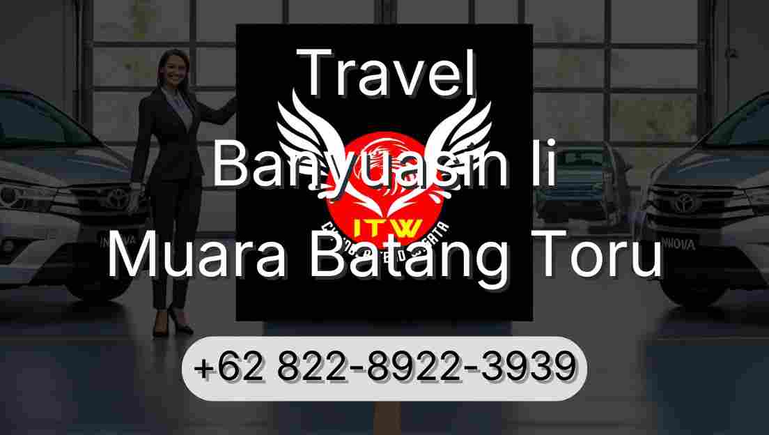 Travel Banyuasin Ii Muara Batang Toru