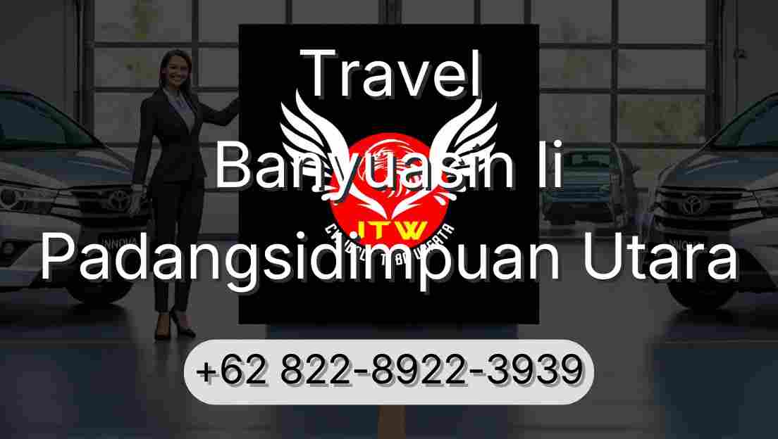 Travel Banyuasin Ii Padangsidimpuan Utara