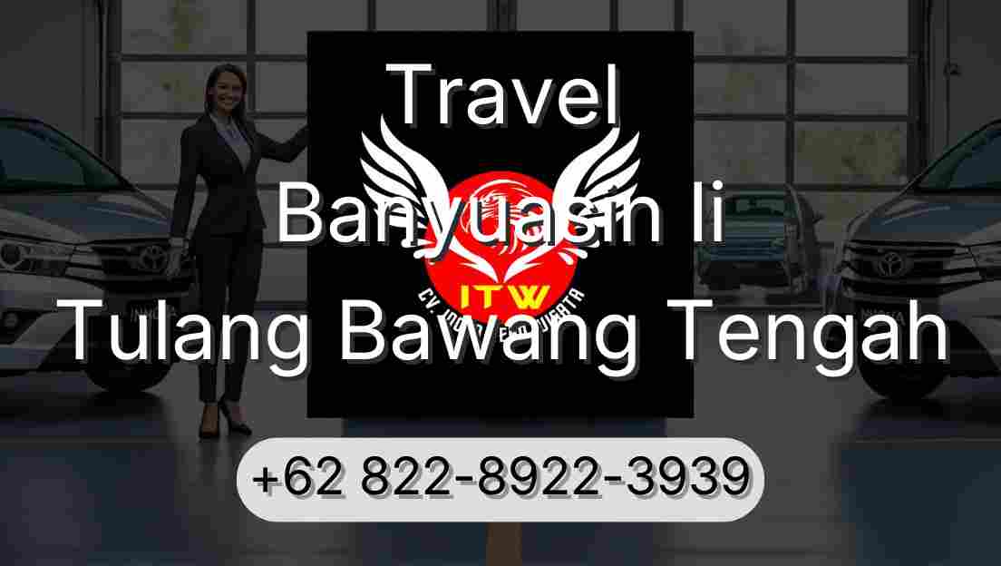 Travel Banyuasin Ii Tulang Bawang Tengah