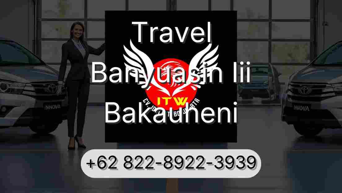 Travel Banyuasin Iii Bakauheni