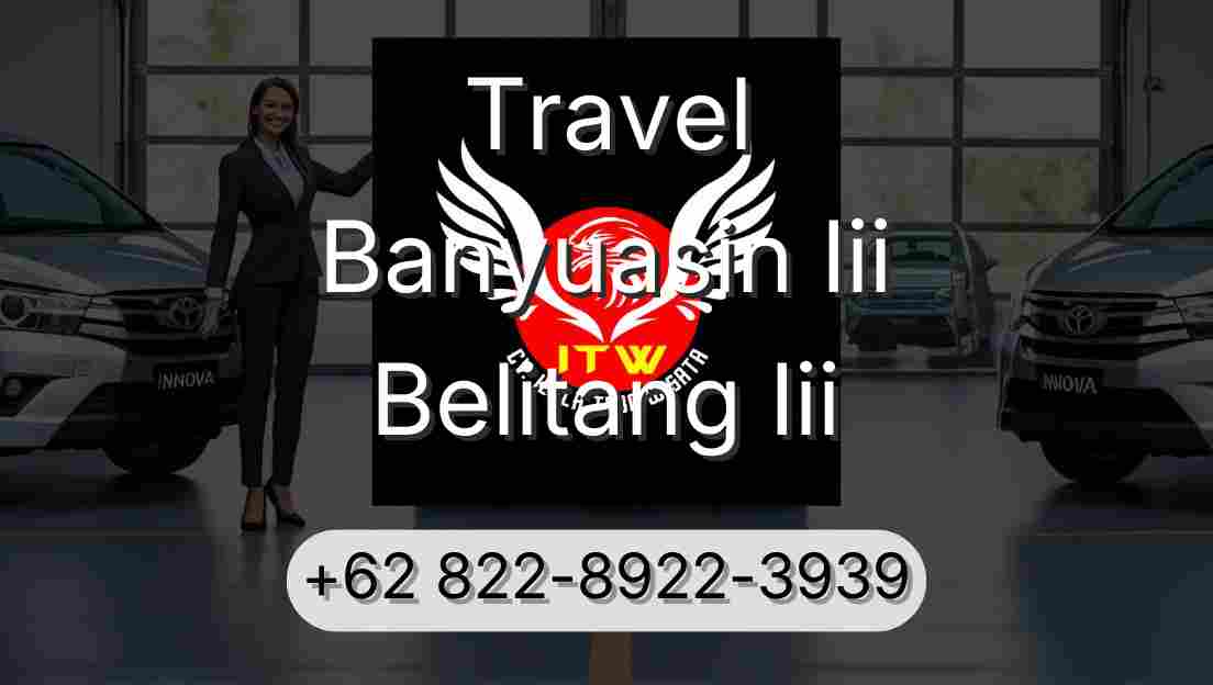 Travel Banyuasin Iii Belitang Iii