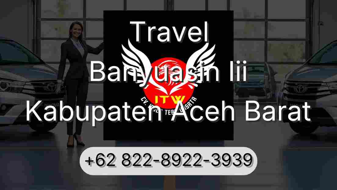 Travel Banyuasin Iii Kabupaten Aceh Barat