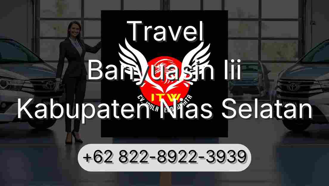 Travel Banyuasin Iii Kabupaten Nias Selatan