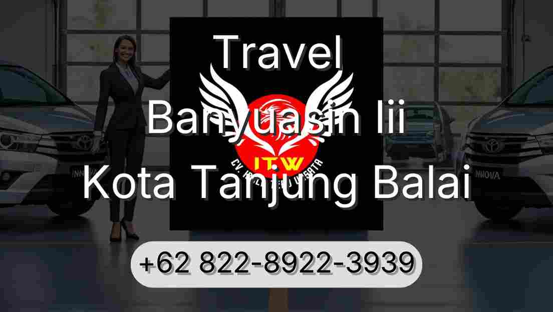 Travel Banyuasin Iii Kota Tanjung Balai