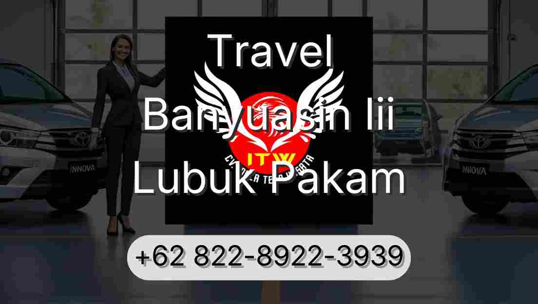 Travel Banyuasin Iii Lubuk Pakam