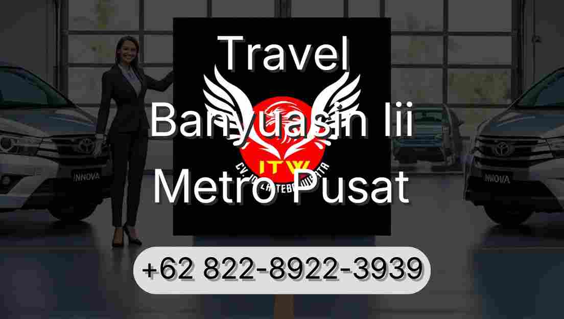 Travel Banyuasin Iii Metro Pusat