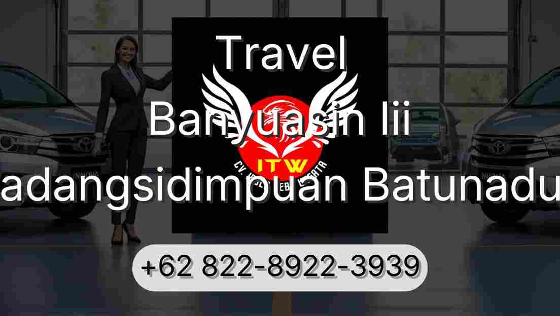 Travel Banyuasin Iii Padangsidimpuan Batunadua