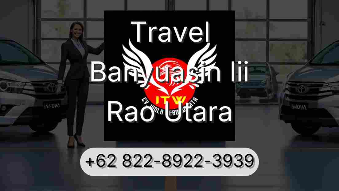Travel Banyuasin Iii Rao Utara