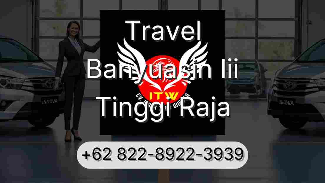 Travel Banyuasin Iii Tinggi Raja