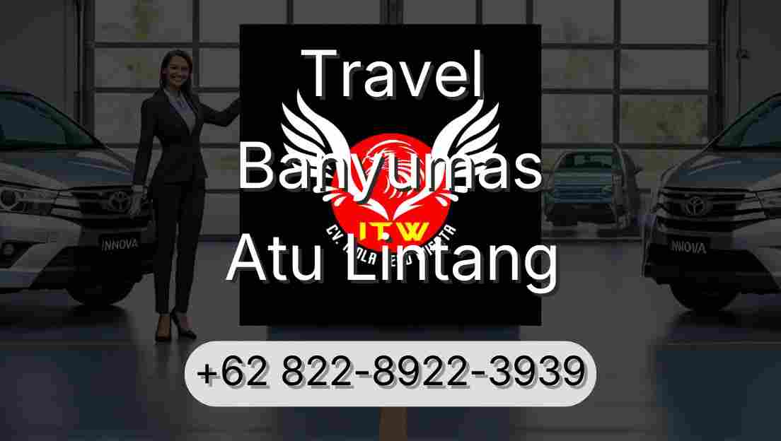 Travel Banyumas Atu Lintang