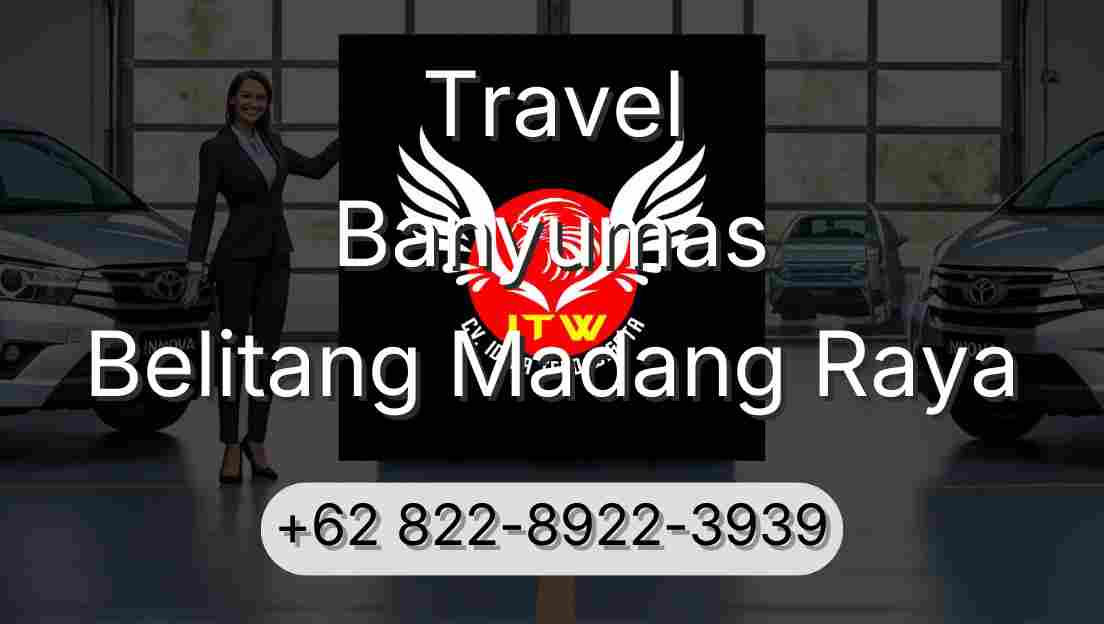 Travel Banyumas Belitang Madang Raya