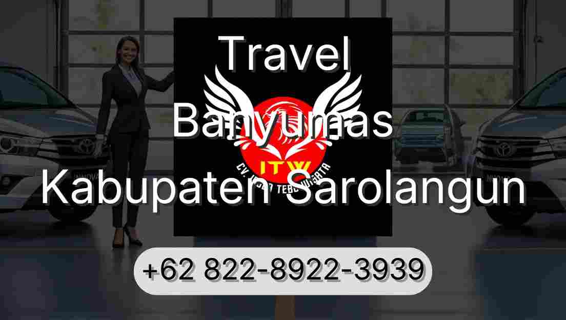 Travel Banyumas Kabupaten Sarolangun