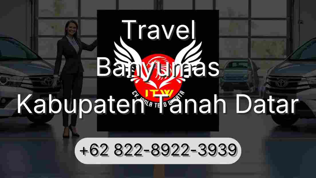 Travel Banyumas Kabupaten Tanah Datar