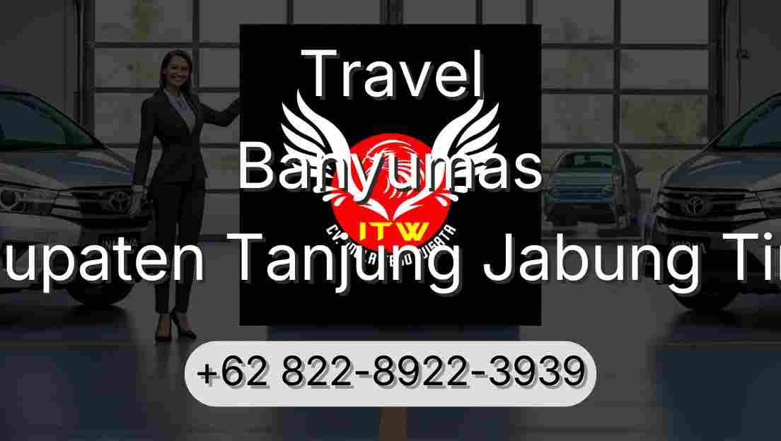 Travel Banyumas Kabupaten Tanjung Jabung Timur