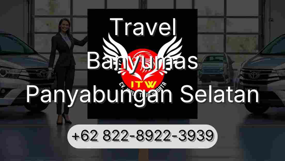 Travel Banyumas Panyabungan Selatan