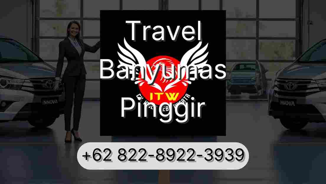 Travel Banyumas Pinggir