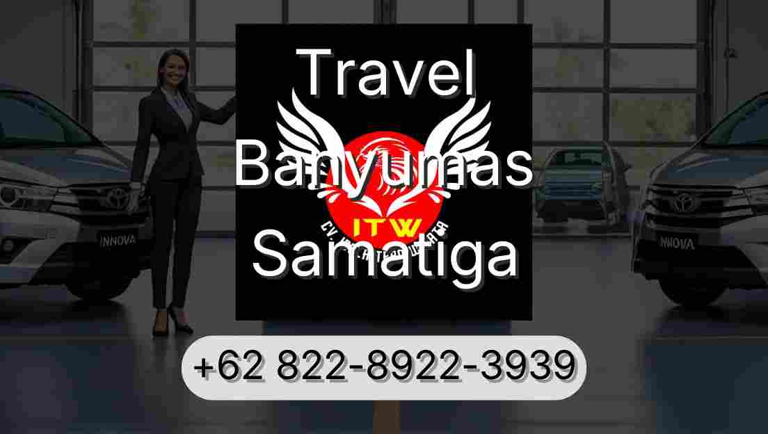 Travel Banyumas Samatiga