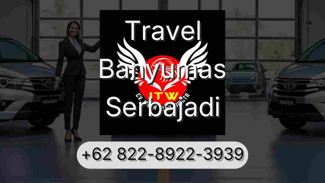 Travel Banyumas Serbajadi