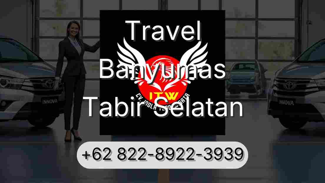 Travel Banyumas Tabir Selatan